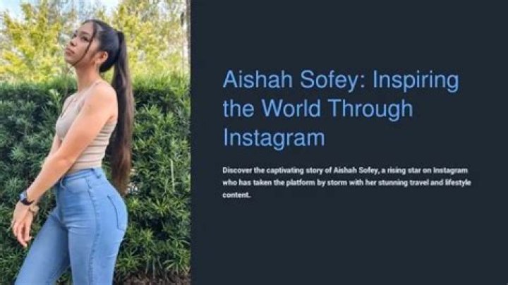 Aishah Sofey Biography: Unpacking the Journey of a Modern Influencer