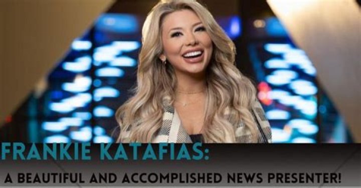 Exploring the Career Journey of Frankie Katafias: A Look at Her Time in News