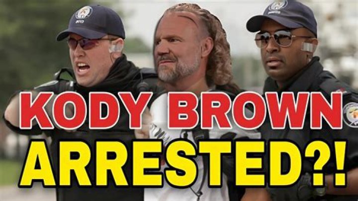 Kody Brown Arrested: The Inside Story You Need to Know