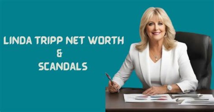 Linda Tripp Net Worth at Death: Unveiling the Legacy and Financial Journey